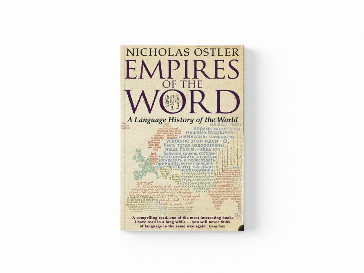 Empires of the Word by Nicholas Ostler; 9780007118717