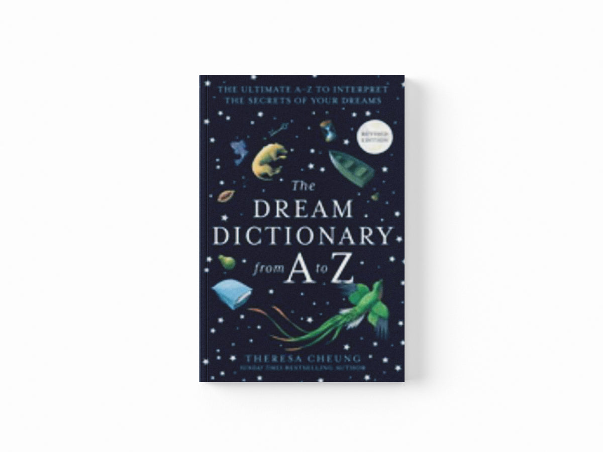 The Dream Dictionary from A to Z [Revised edition] by Theresa Cheung; 9780008366476