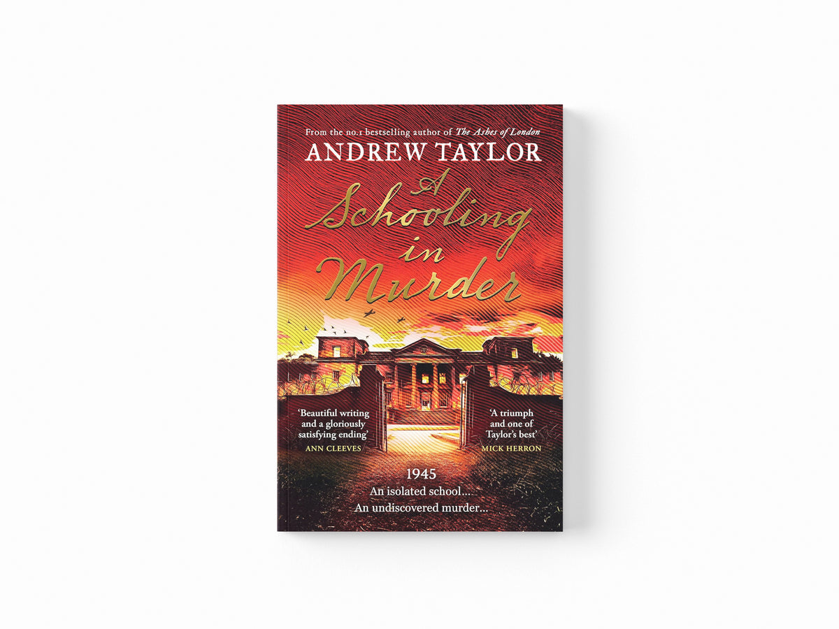 A Schooling in Murder by Andrew Taylor; 9780008494285