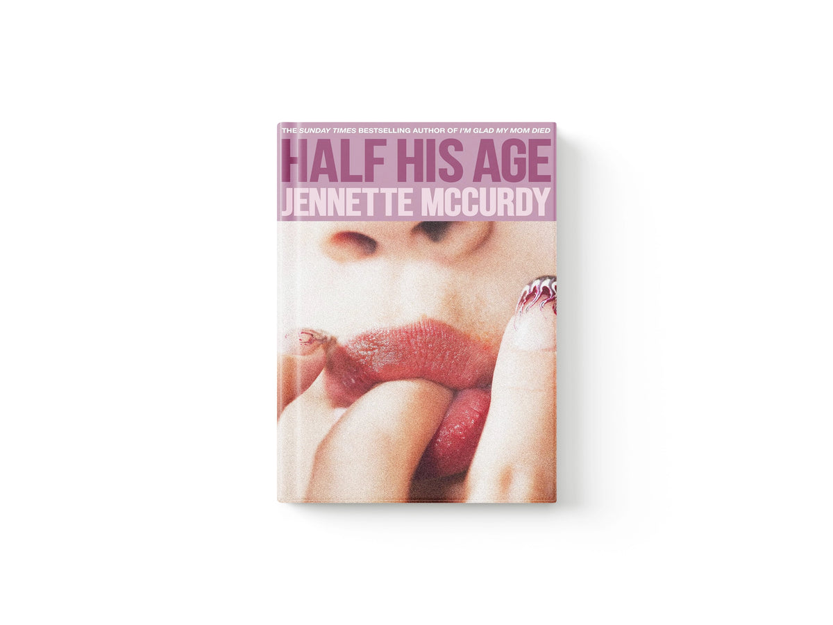 Half His Age by Jennette McCurdy; 9780008617691