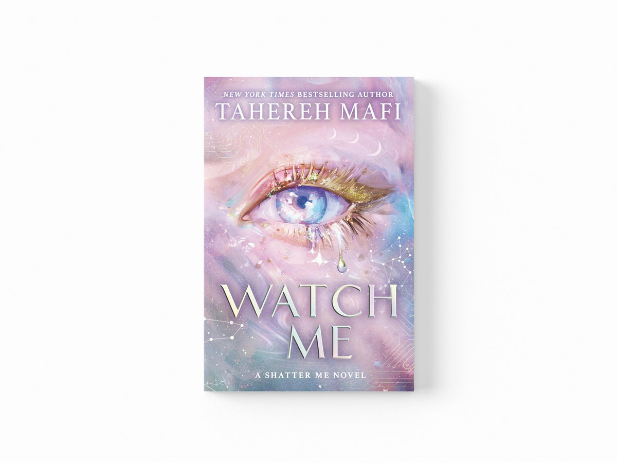 Watch Me by Tahereh Mafi; 9780008718145