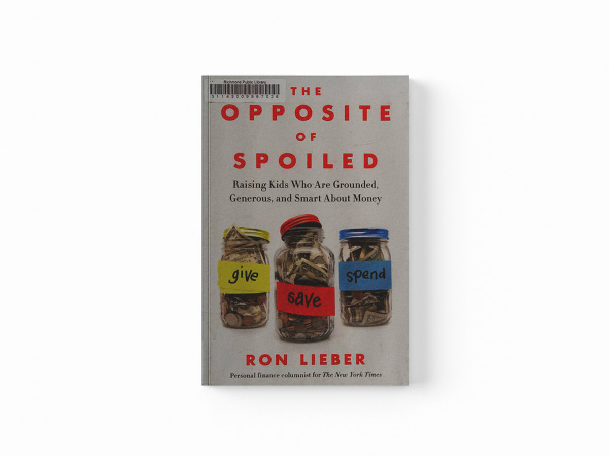 The Opposite of Spoiled by Ron Lieber; 9780062247025
