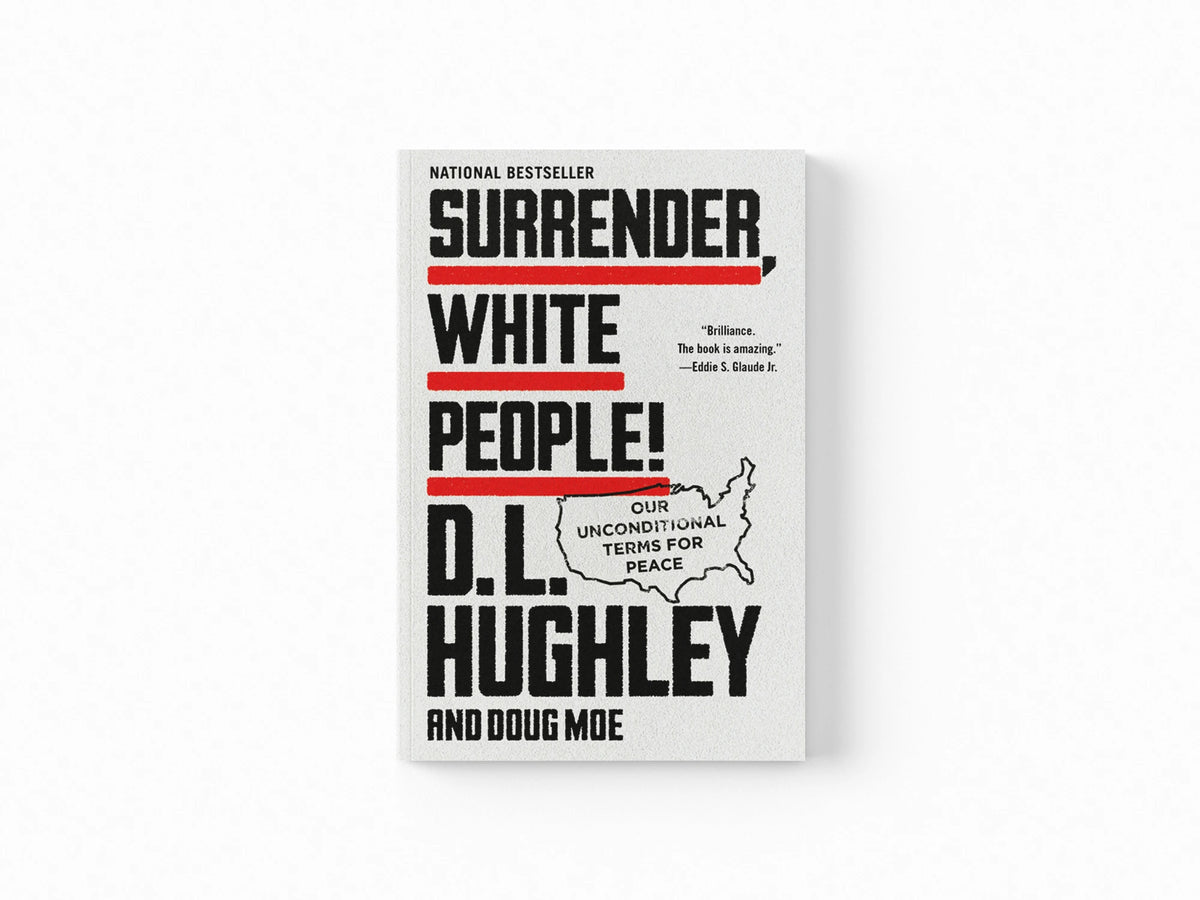 Surrender, White People!