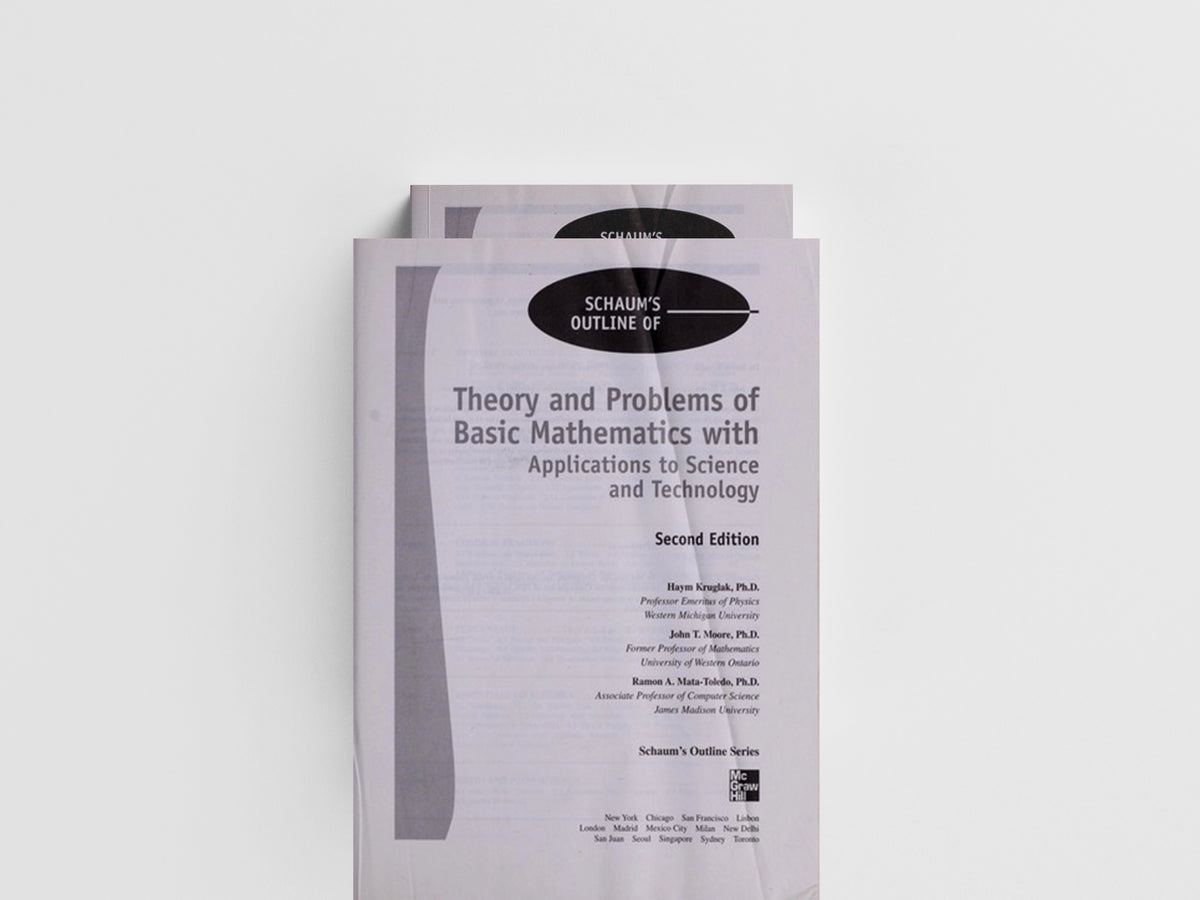 Schaum's Outline of Basic Mathematics with Applications to Science and Technology, 2ed by Haym Kruglak; Ramon Mata-Toledo; John Moore; 9780071611596