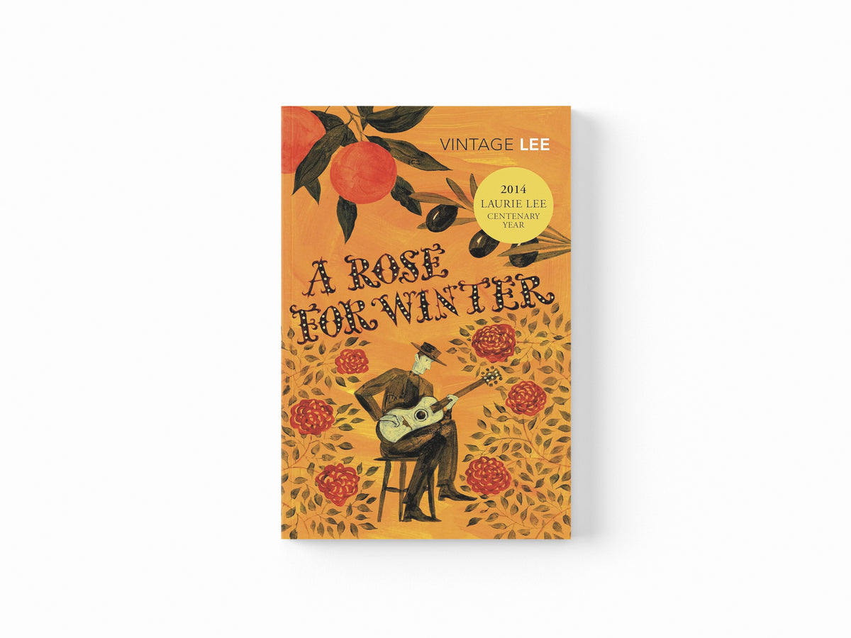 A Rose For Winter by Laurie Lee; 9780099479710