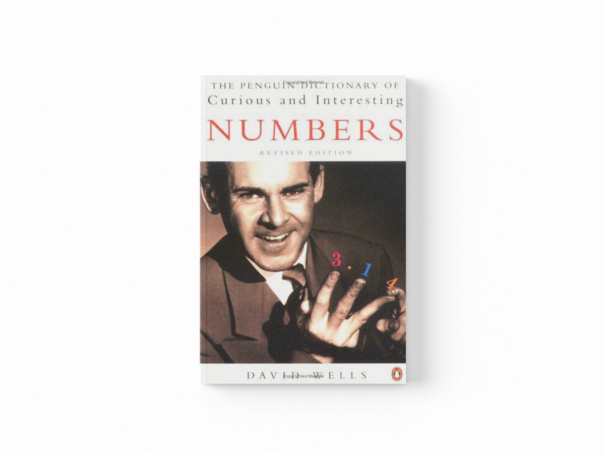 The Penguin Dictionary of Curious and Interesting Numbers by David Wells; 9780140261493