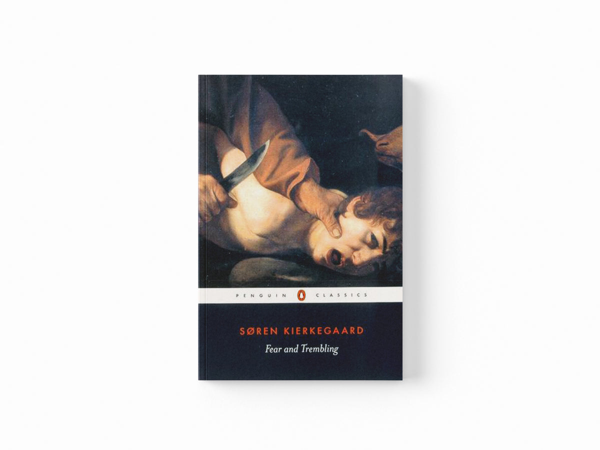 Fear and Trembling by Søren Kierkegaard; 9780140444490
