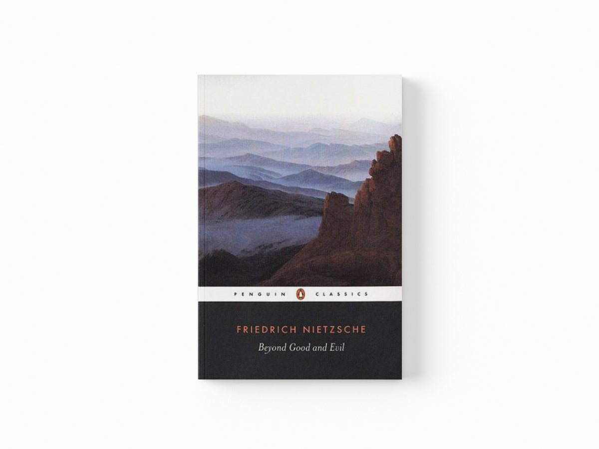 Beyond Good and Evil by Friedrich Nietzsche; 9780140449235