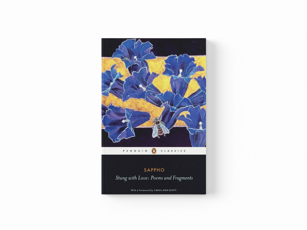 Stung with Love: Poems and Fragments of Sappho