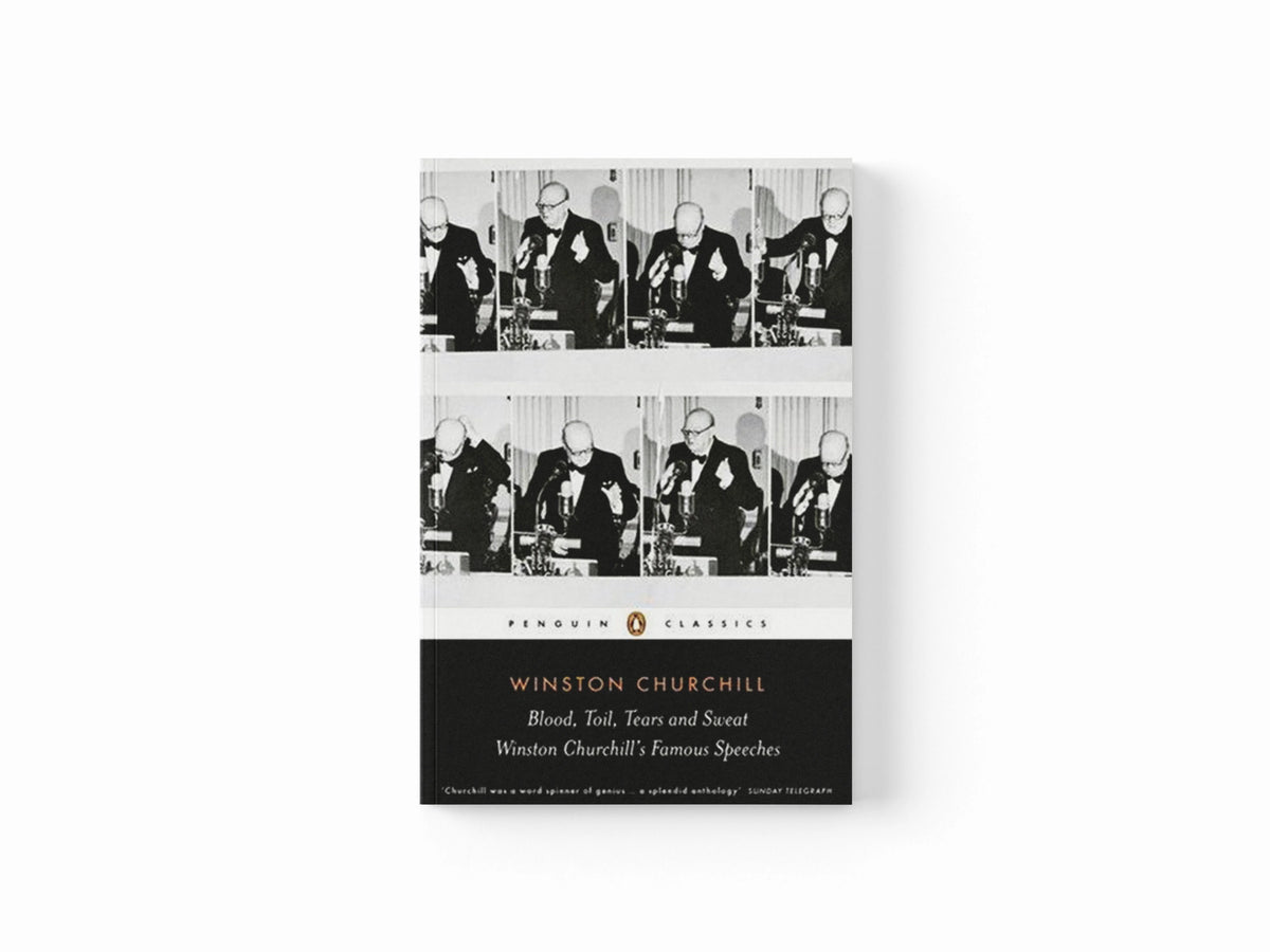 Blood, Toil, Tears and Sweat by Winston Churchill; 9780141442068