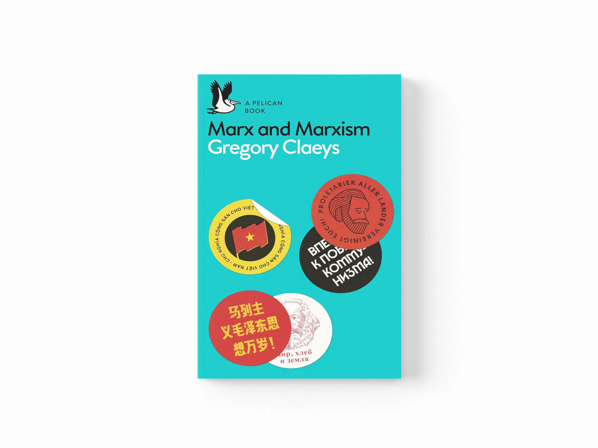 Marx and Marxism by Gregory Claeys; 9780141983486