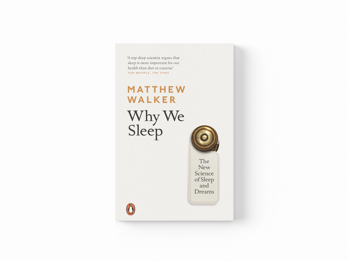 Why We Sleep by Matthew Walker; 9780141983769
