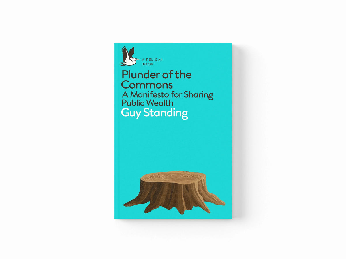 Plunder of the Commons by Guy Standing; 9780141990620