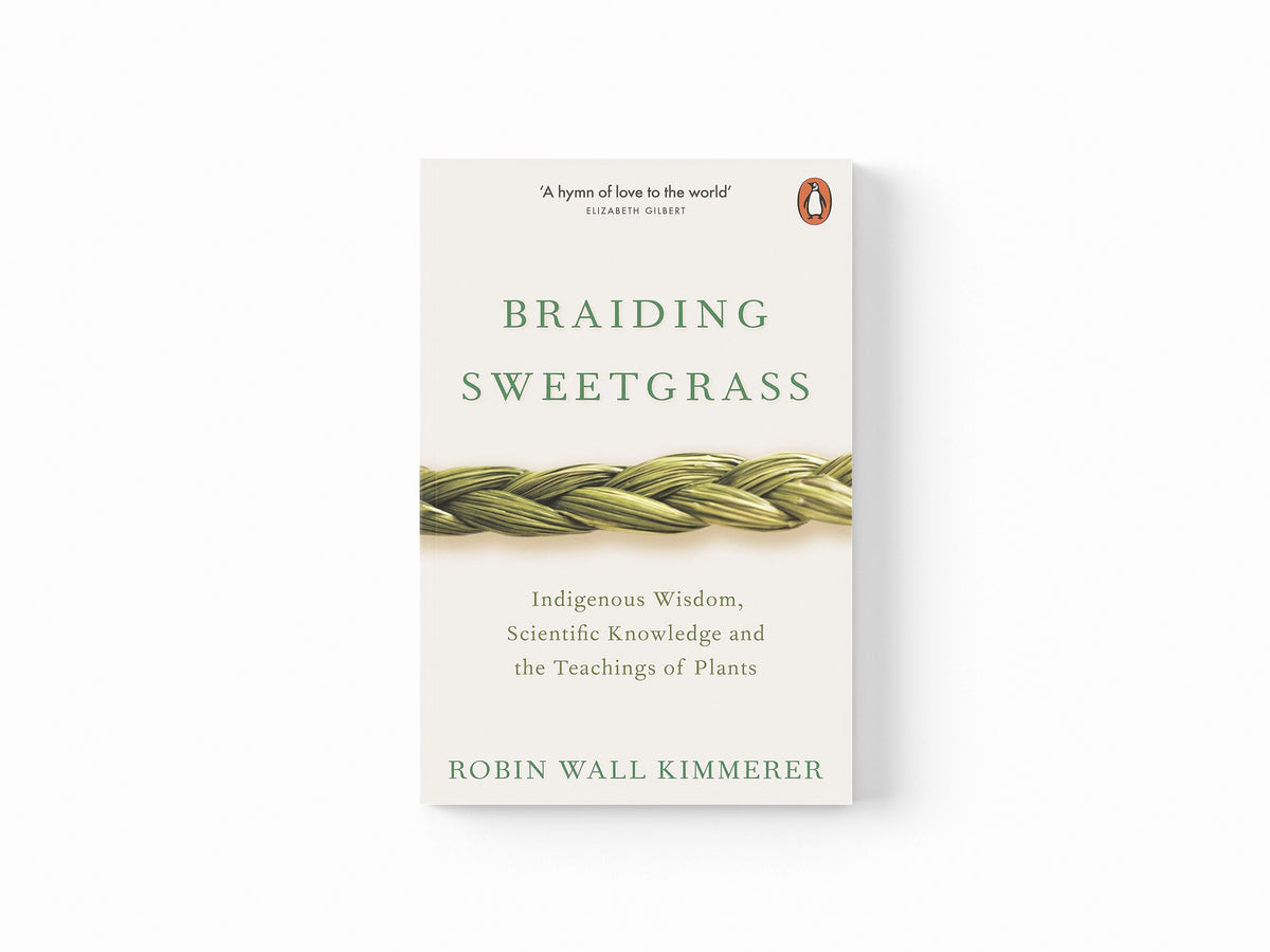 Braiding Sweetgrass by Robin Wall Kimmerer; 9780141991955