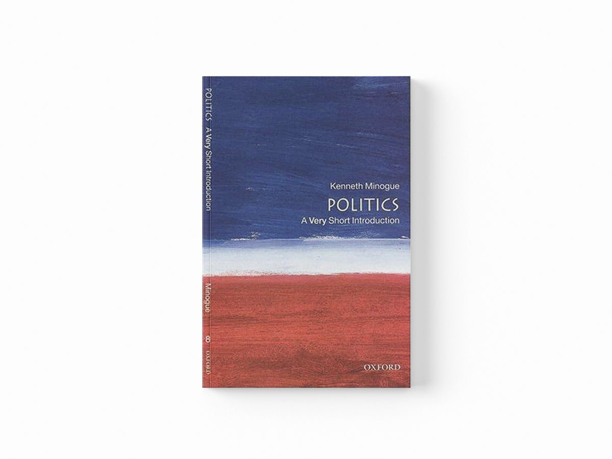 Politics by Kenneth  Minogue; 9780192853882