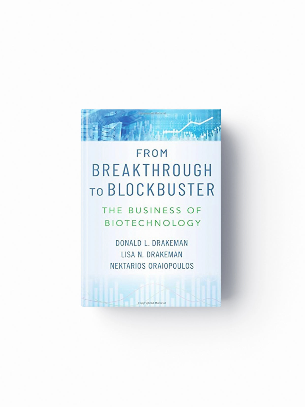 From Breakthrough to Blockbuster by Donald L.  Drakeman; Nektarios  Oraiopoulos; Lisa N.  Drakeman; 9780195084009