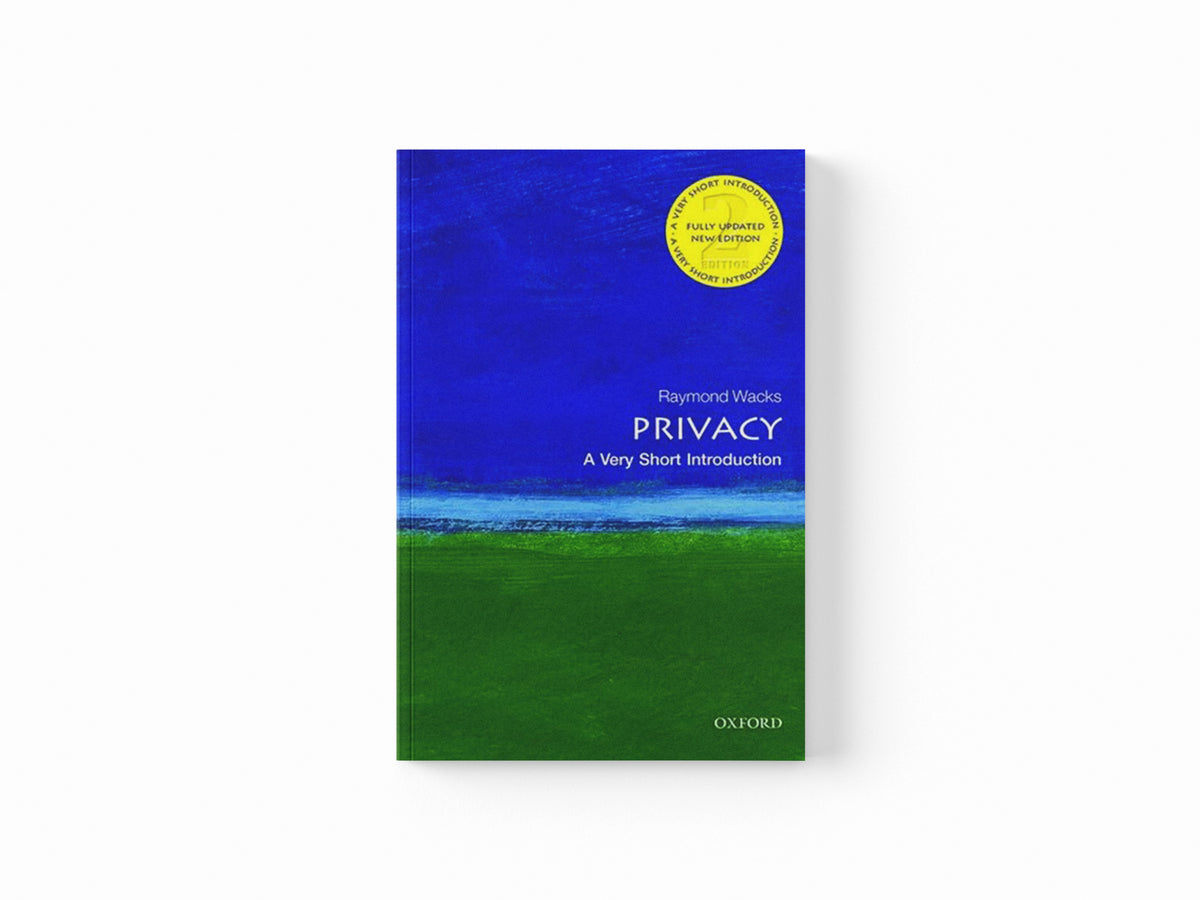 Privacy by Raymond  Wacks; 9780198725947