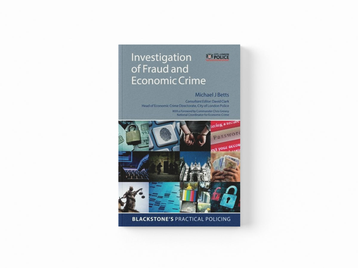Investigation of Fraud and Economic Crime by Michael J  Betts; 9780198799016