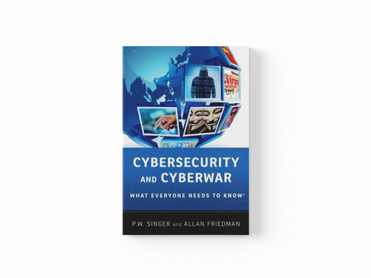 Cybersecurity and Cyberwar by Allan  Friedman; Peter W.  Singer; 9780199918119