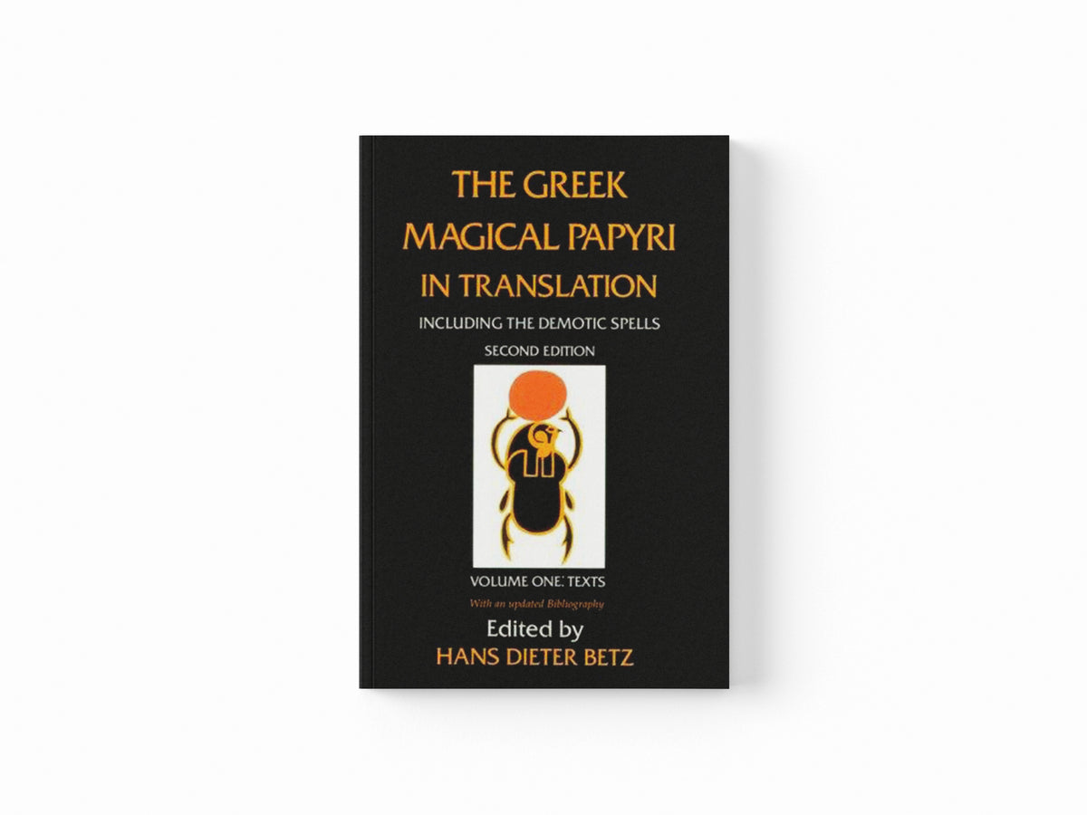 The Greek Magical Papyri in Translation, Including the Demotic Spells, Volume 1 by Hans Dieter Betz; 9780226044477