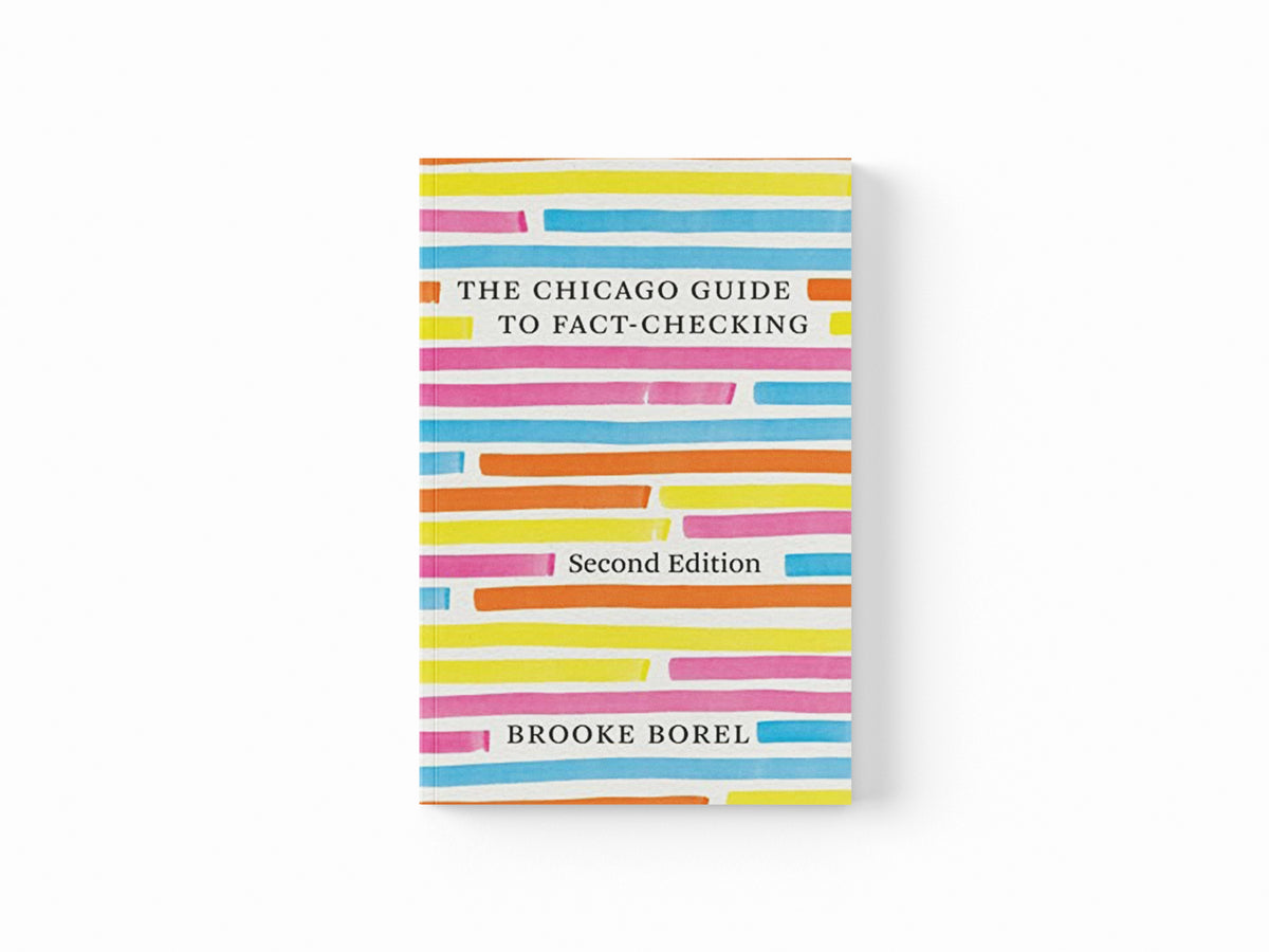 The Chicago Guide to Fact-Checking, Second Edition by Brooke Borel; 9780226817897