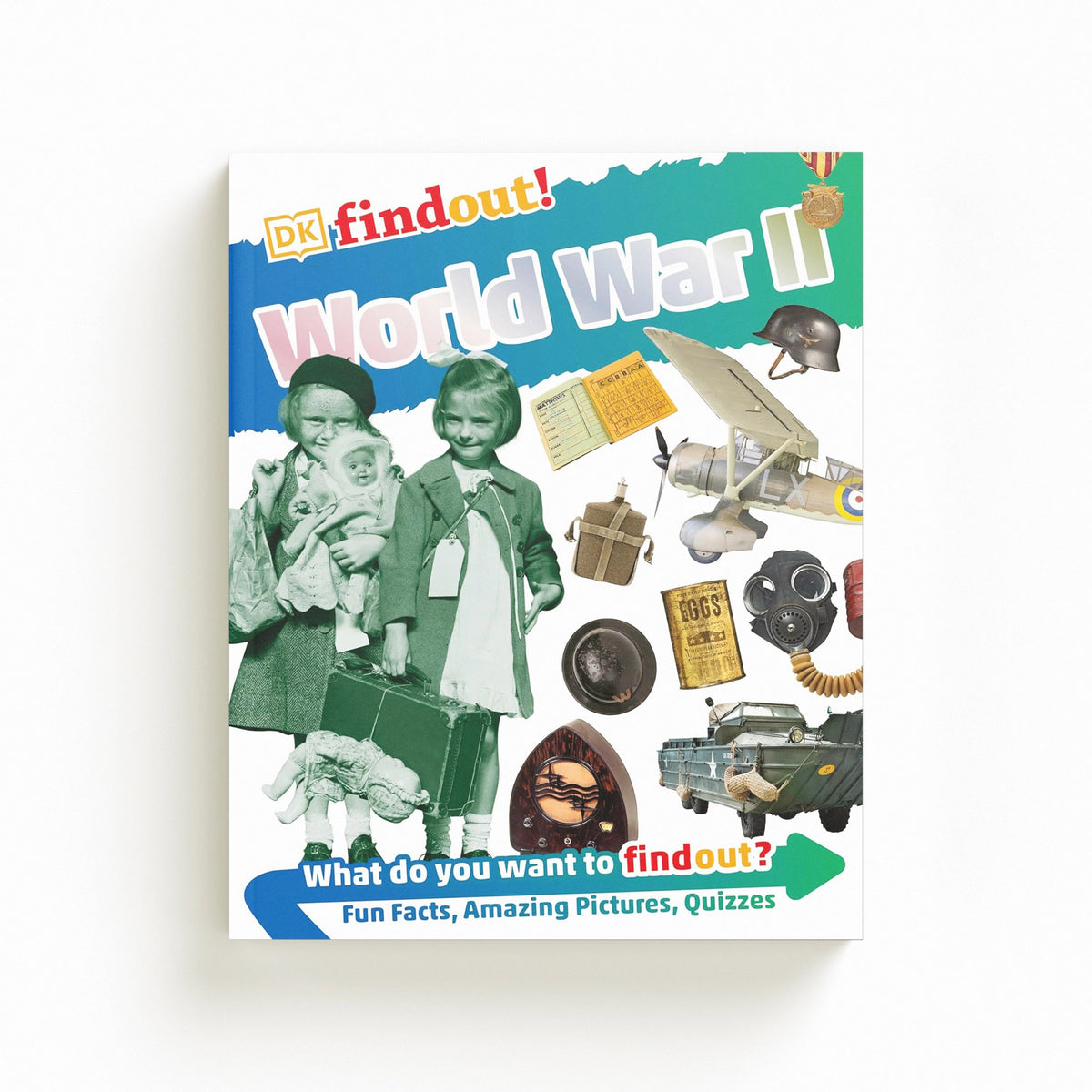 DKfindout! World War II by Dorling Kindersley Ltd; 9780241285145