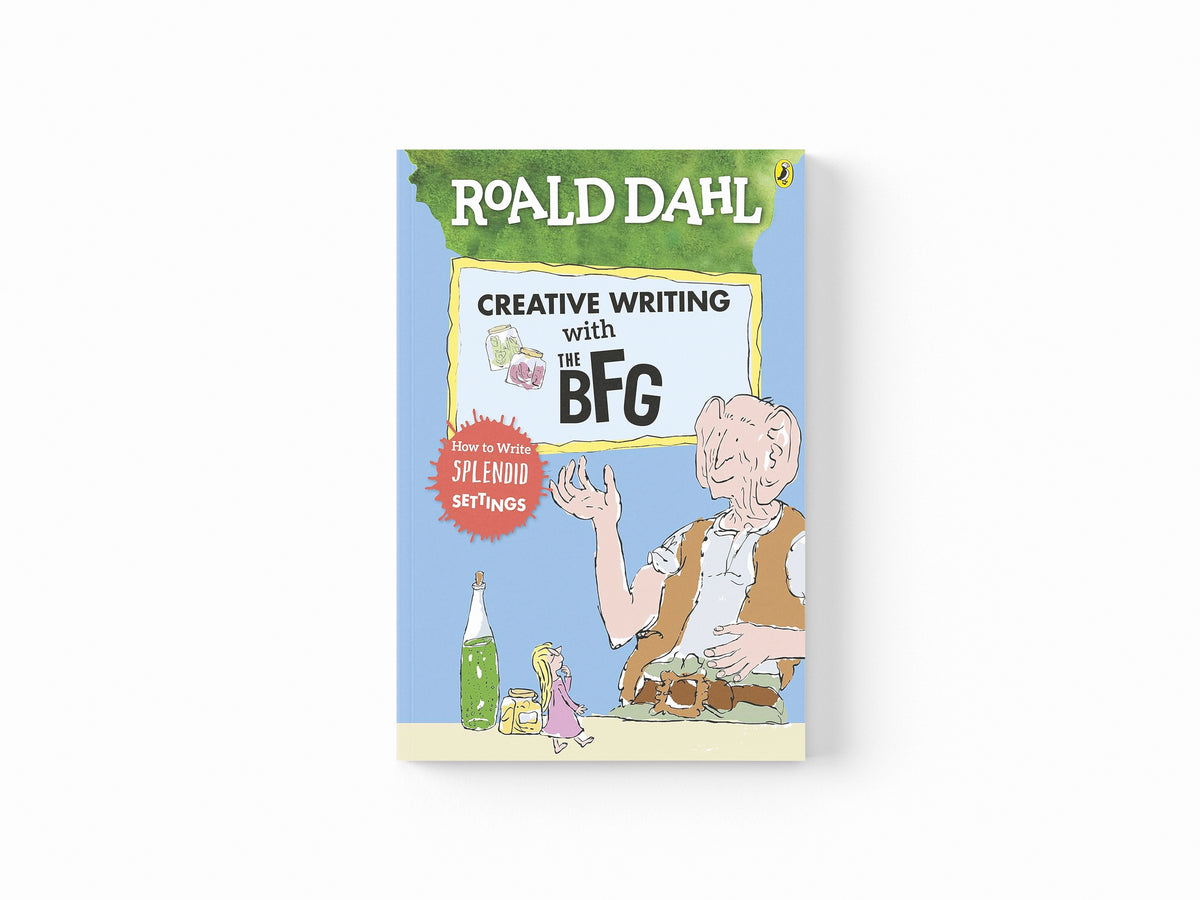 Roald Dahl's Creative Writing with The BFG: How to Write Splendid Settings by Roald Dahl; 9780241384572