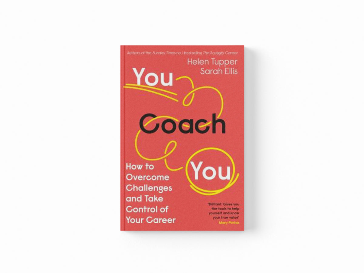 You Coach You by Helen Tupper; Sarah Ellis; 9780241502730