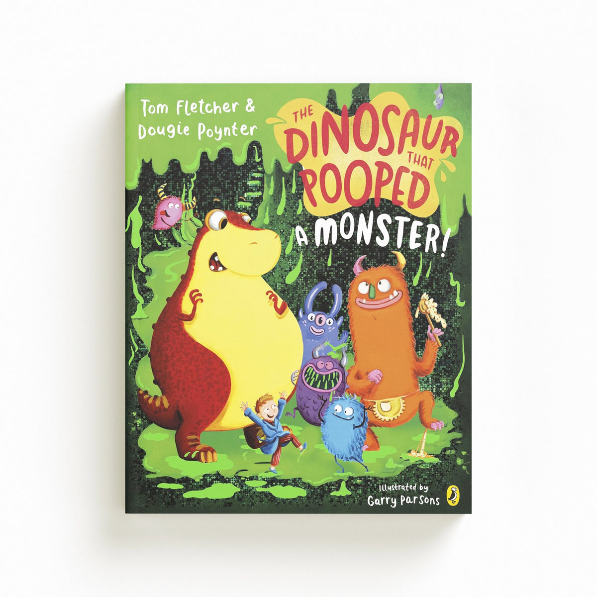 The Dinosaur that Pooped a Monster! by Dougie Poynter; Tom Fletcher; 9780241531983