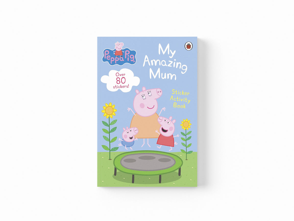 Peppa Pig: My Amazing Mum by Peppa Pig; 9780241606858