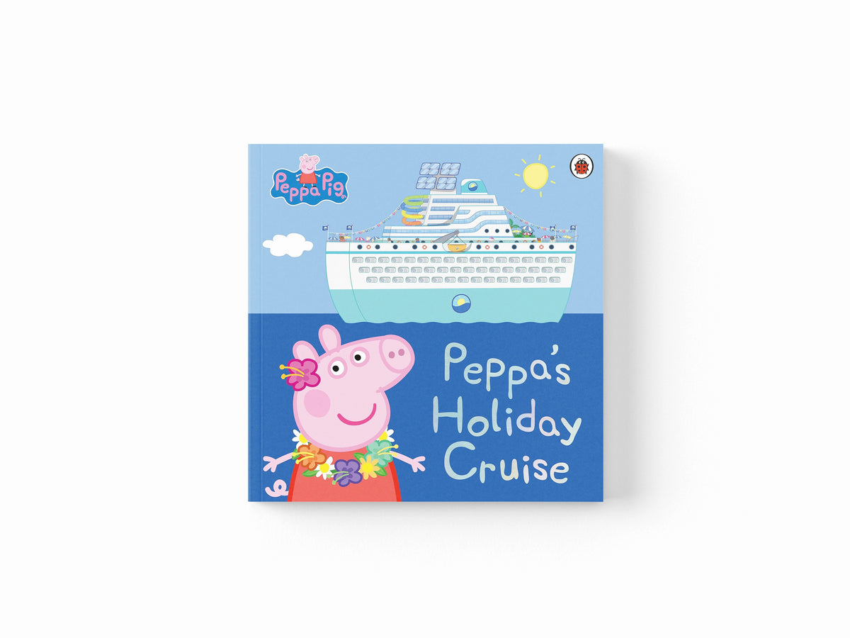 Peppa Pig: Peppa's Holiday Cruise by Peppa Pig; 9780241607046