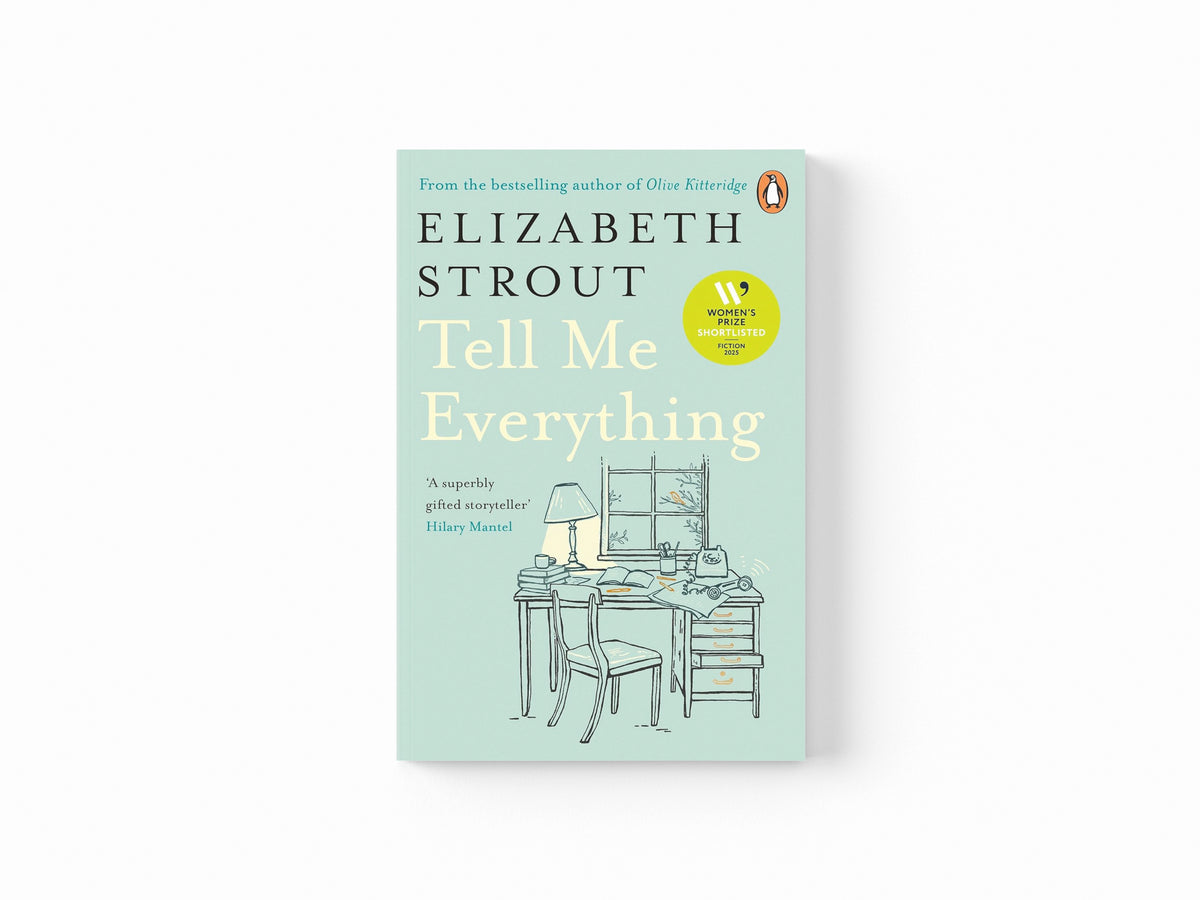 Tell Me Everything by Elizabeth Strout; 9780241634363