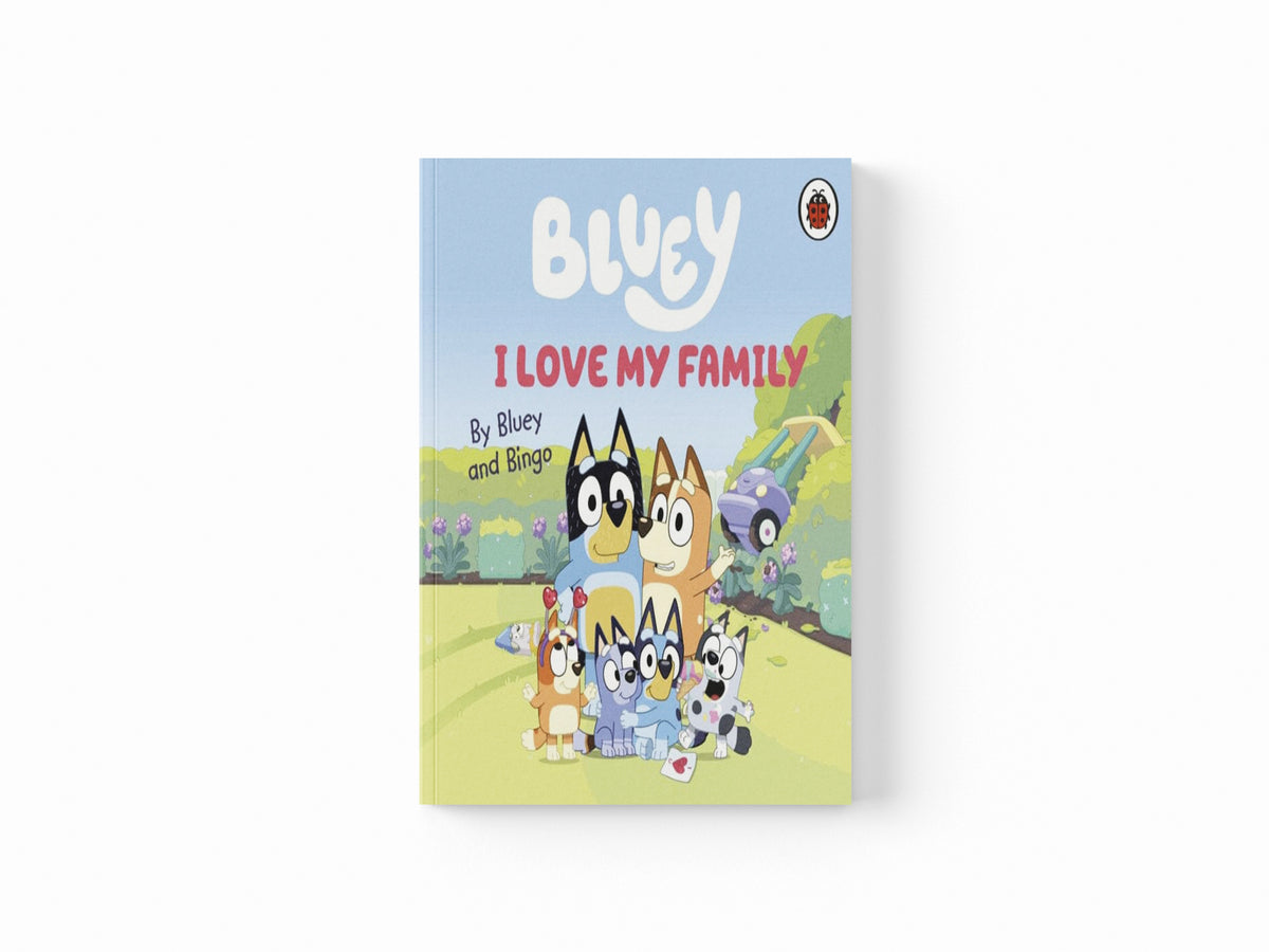 Bluey: I Love My Family