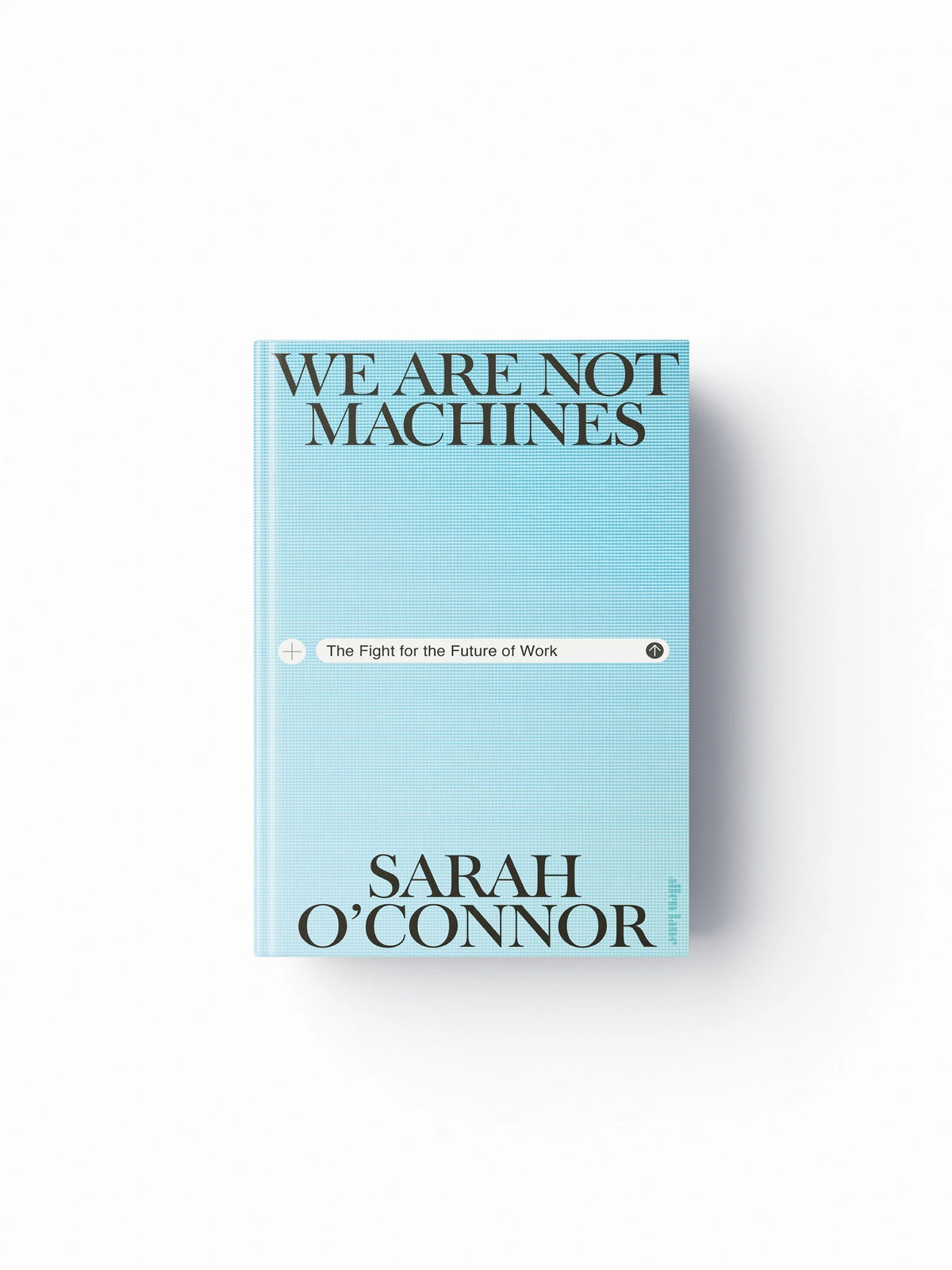 We Are Not Machines