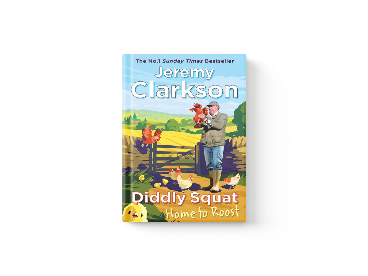 Diddly Squat: Home to Roost by Jeremy Clarkson; 9780241728192