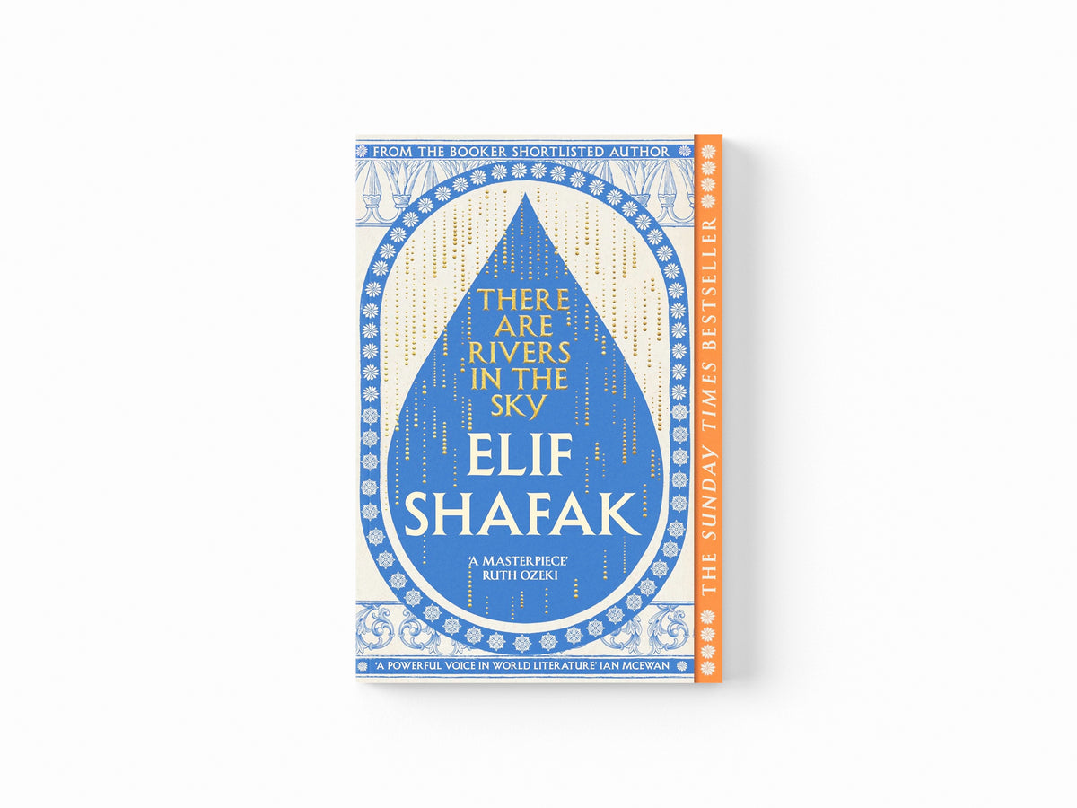There are Rivers in the Sky by Elif Shafak; 9780241988749