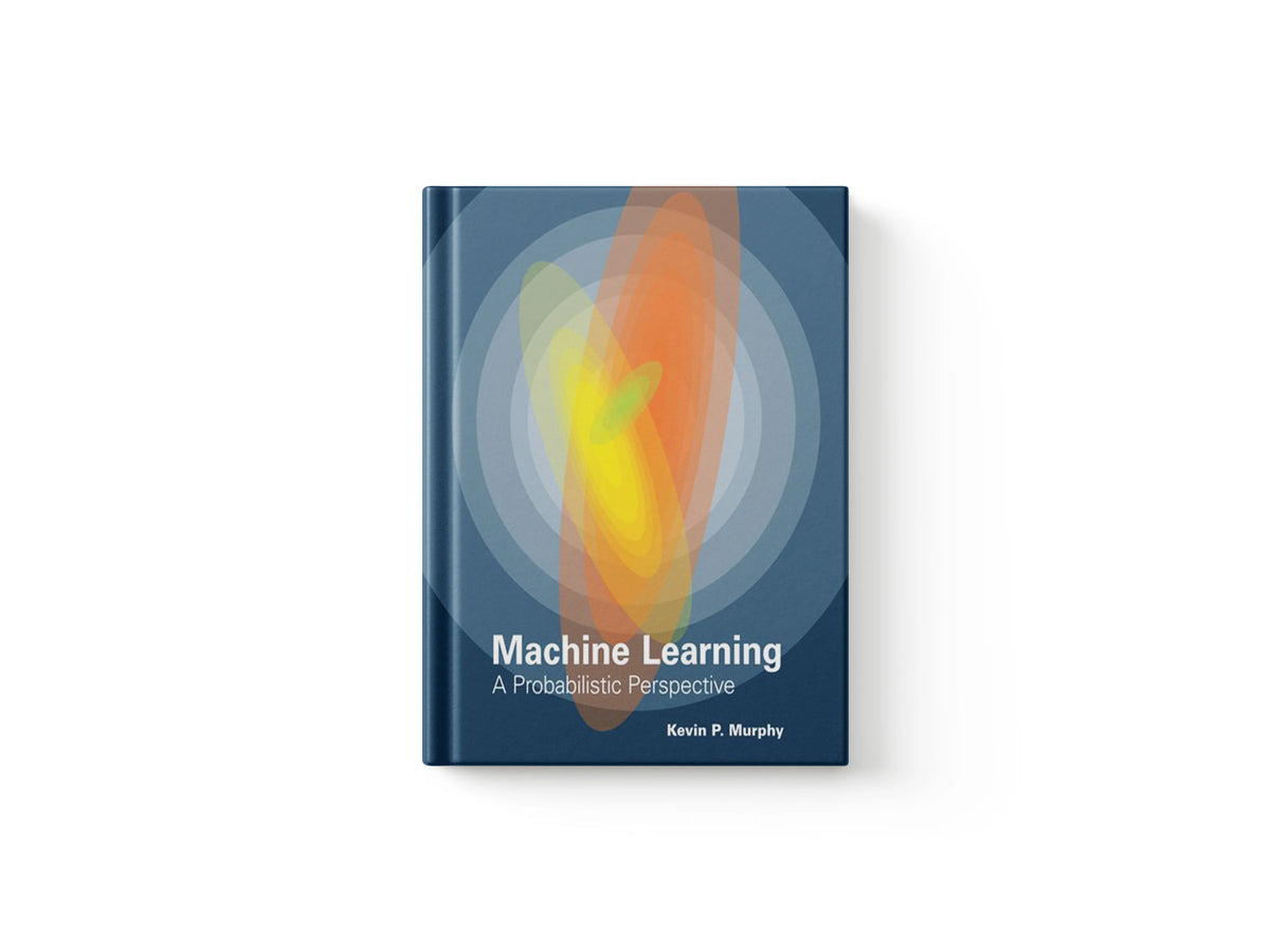 Machine Learning by Kevin P. Murphy; 9780262018029
