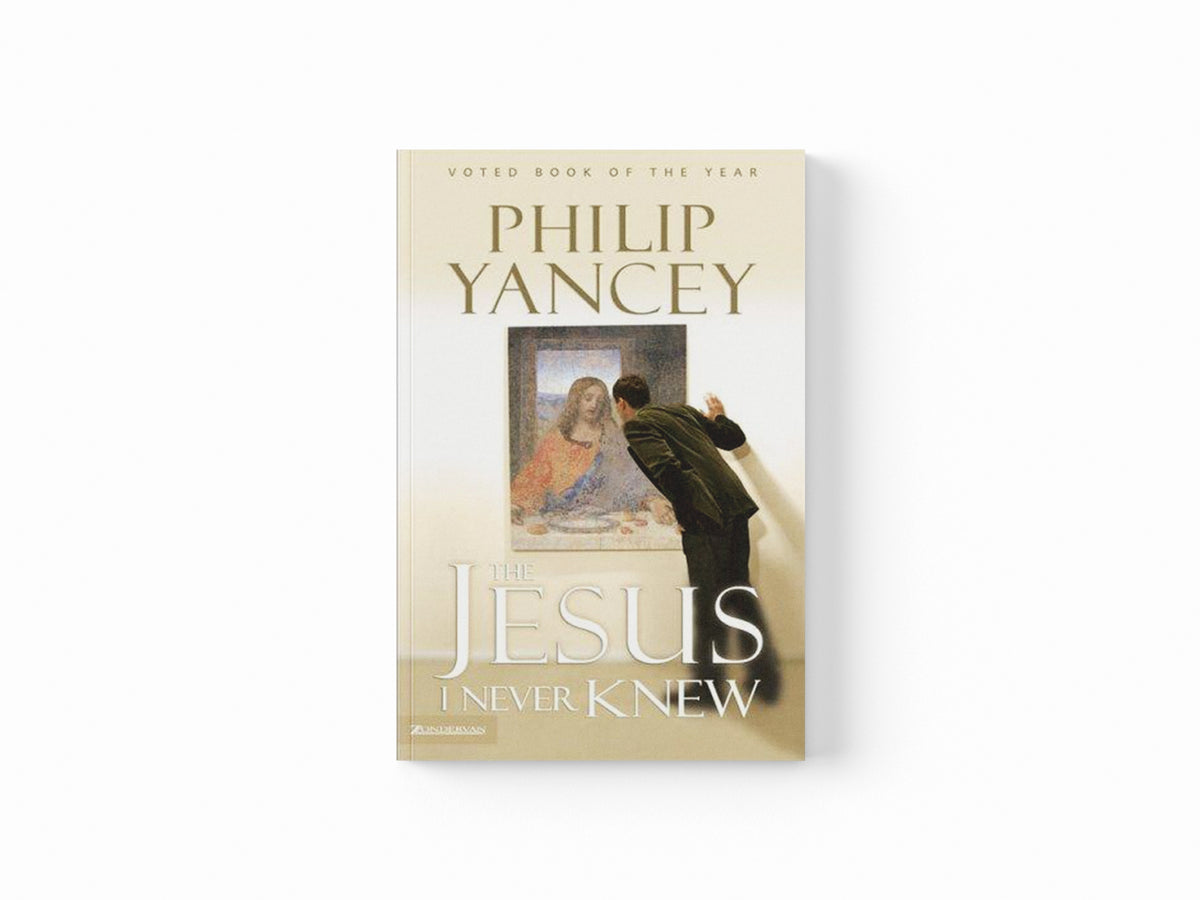 The Jesus I Never Knew by Philip Yancey; 9780310219231