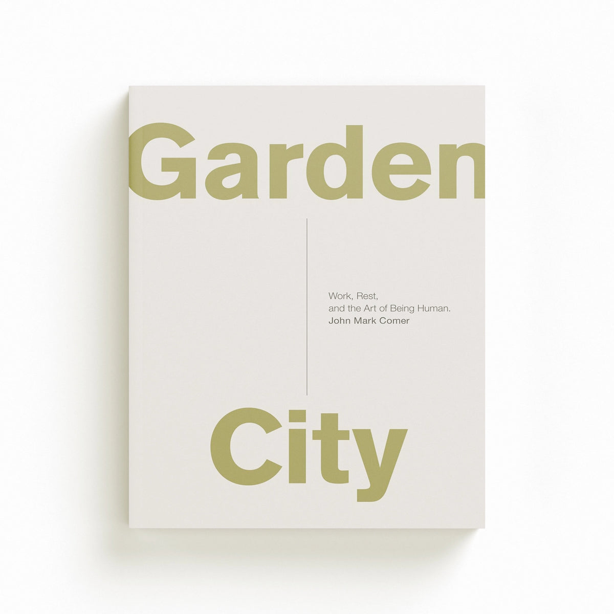 Garden City by John Mark Comer; 9780310337348