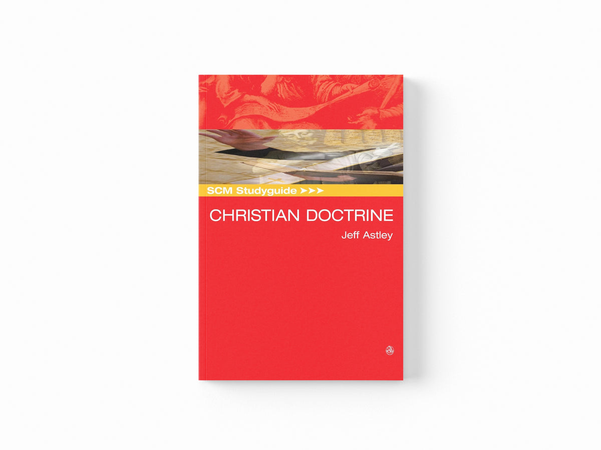 SCM Studyguide: Christian Doctrine by Jeff Astley; 9780334043249