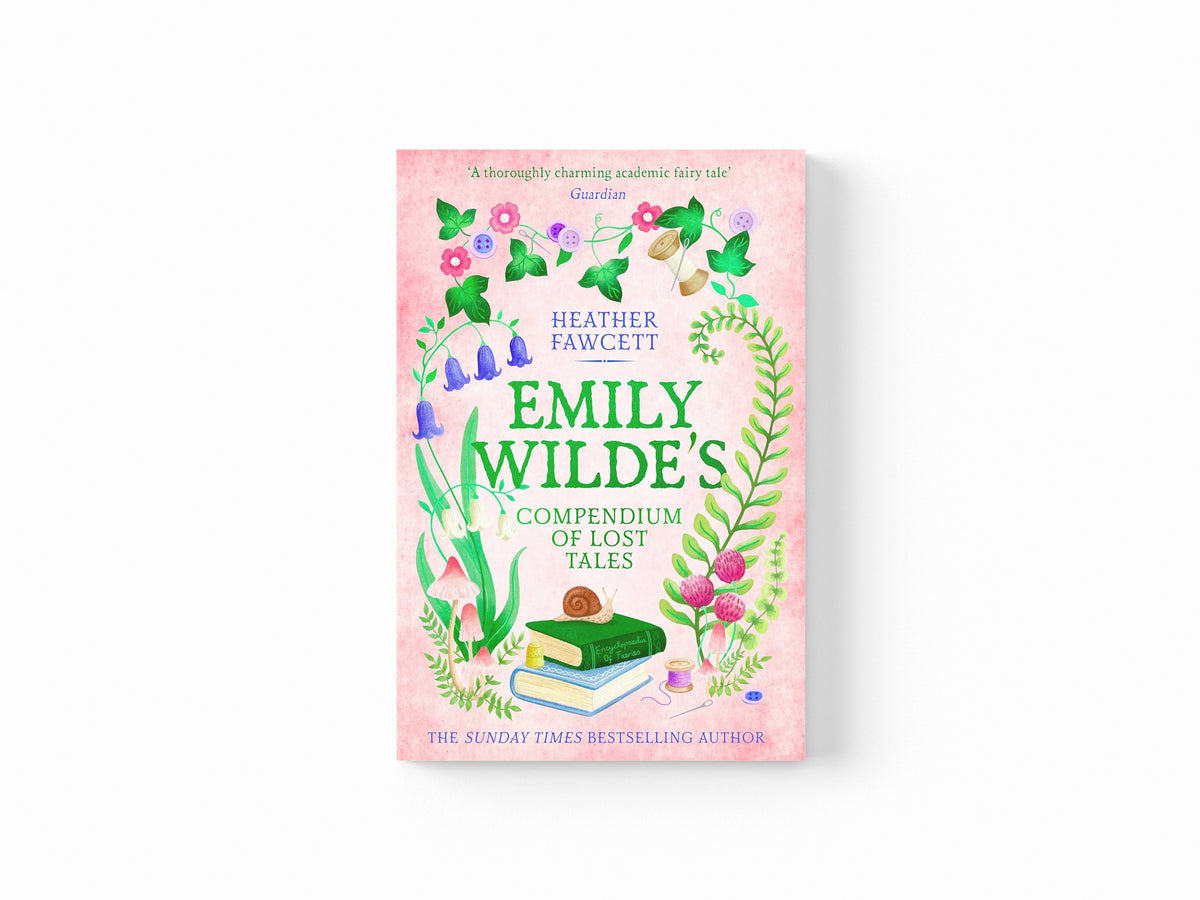 Emily Wilde's Compendium of Lost Tales by Heather Fawcett; 9780356519227