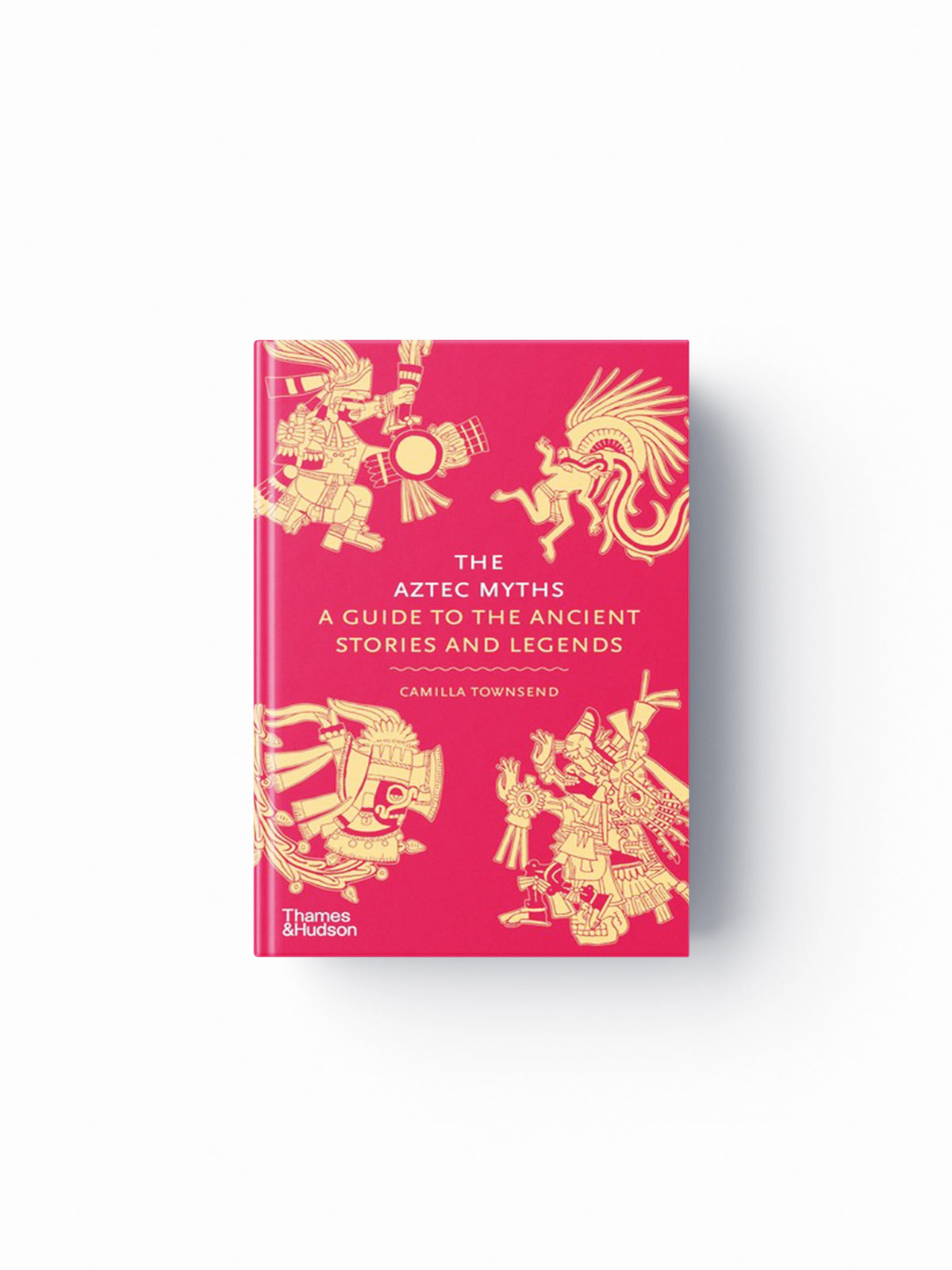 The Aztec Myths by Camilla Townsend; 9780500025536