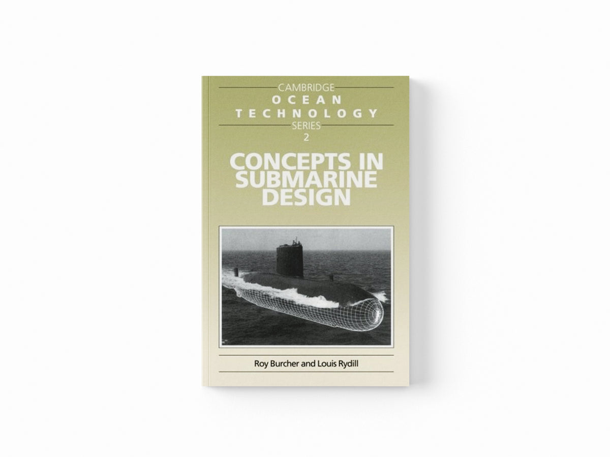 Concepts in Submarine Design by Louis J.  Rydill; Roy  Burcher; 9780521559263