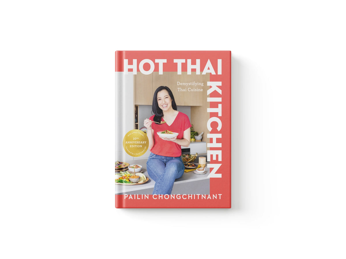 Hot Thai Kitchen: The 10th Anniversary Edition