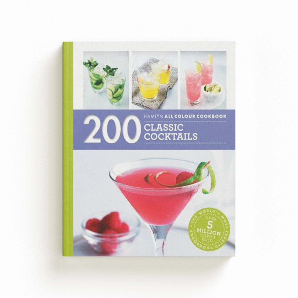 Hamlyn All Colour Cookery: 200 Classic Cocktails by Hamlyn; Tom Soden; 9780600631323