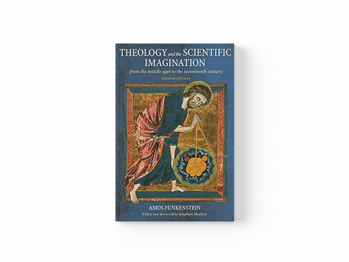Theology and the Scientific Imagination by Amos Funkenstein; 9780691181356