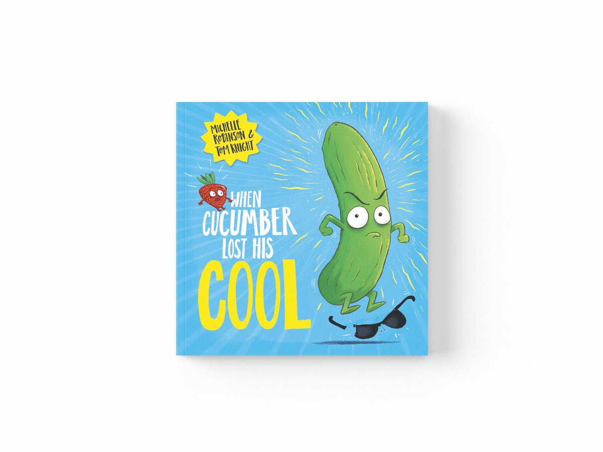 When Cucumber Lost His Cool by Michelle Robinson; 9780702305986