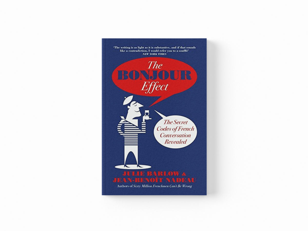 The Bonjour Effect by Jean-Benoit Nadeau; Julie Barlow; 9780715652190