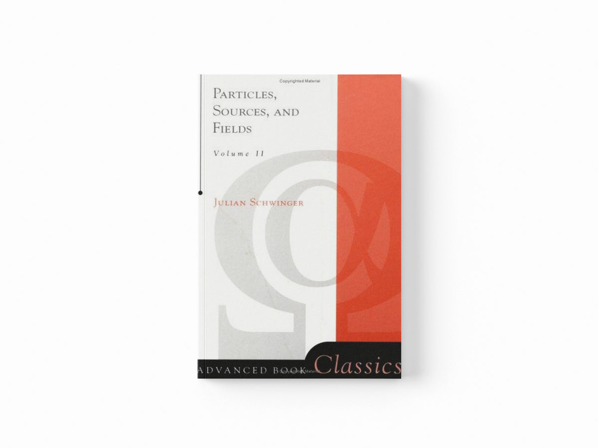 Particles, Sources, And Fields, Volume 3 by Julian Schwinger; 9780738200552