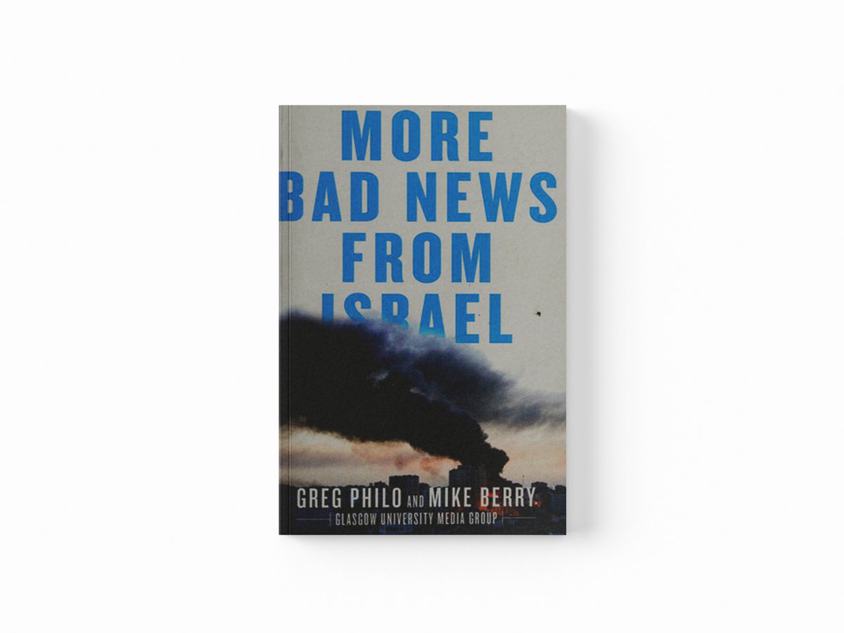 More Bad News From Israel by Greg Philo; Mike Berry; 9780745329789